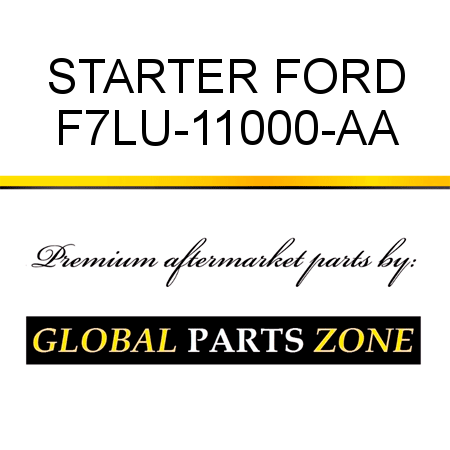STARTER FORD F7LU-11000-AA