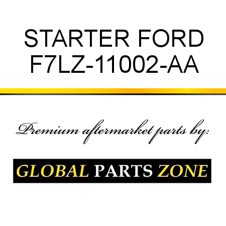 STARTER FORD F7LZ-11002-AA