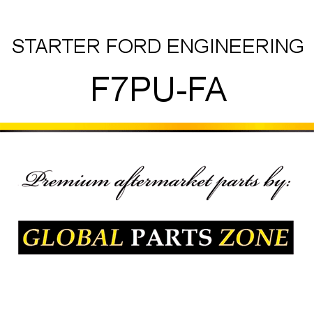 STARTER FORD ENGINEERING F7PU-FA