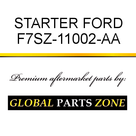 STARTER FORD F7SZ-11002-AA