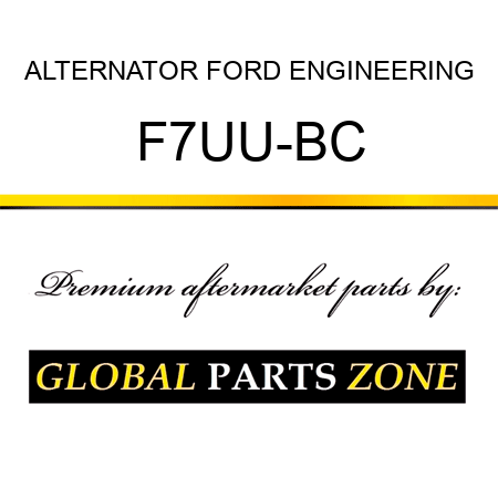 ALTERNATOR FORD ENGINEERING F7UU-BC