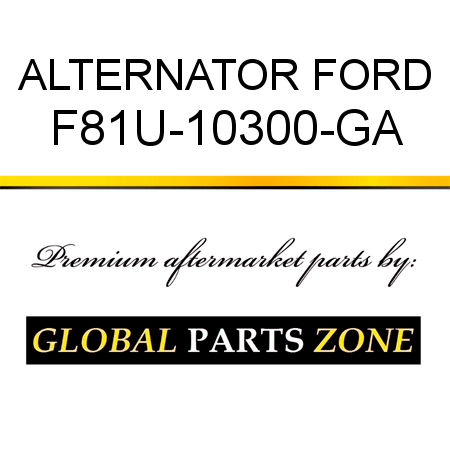 ALTERNATOR FORD F81U-10300-GA