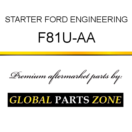 STARTER FORD ENGINEERING F81U-AA