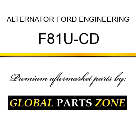 ALTERNATOR FORD ENGINEERING F81U-CD