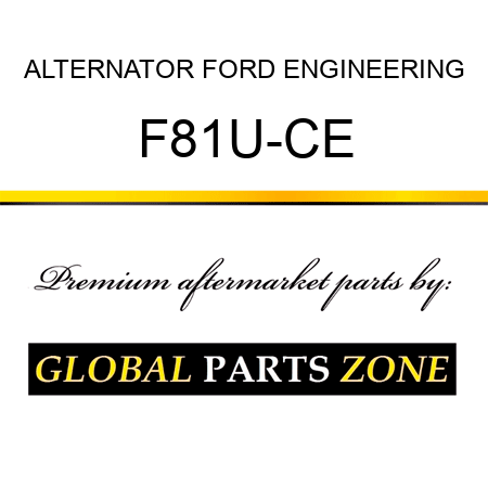 ALTERNATOR FORD ENGINEERING F81U-CE