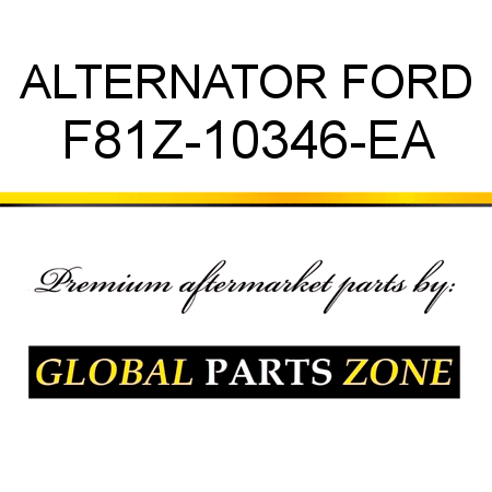 ALTERNATOR FORD F81Z-10346-EA