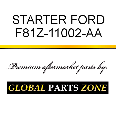 STARTER FORD F81Z-11002-AA