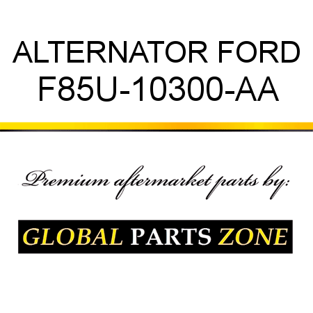 ALTERNATOR FORD F85U-10300-AA