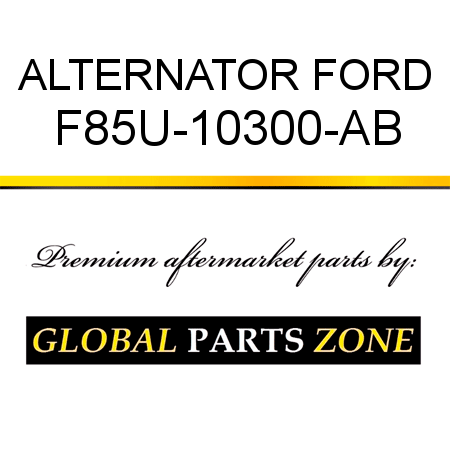 ALTERNATOR FORD F85U-10300-AB