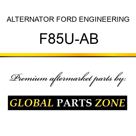 ALTERNATOR FORD ENGINEERING F85U-AB