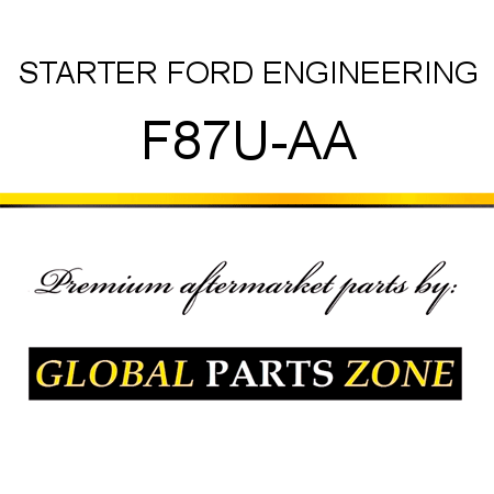 STARTER FORD ENGINEERING F87U-AA