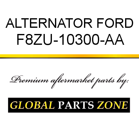 ALTERNATOR FORD F8ZU-10300-AA