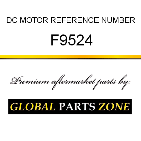 DC MOTOR REFERENCE NUMBER F9524