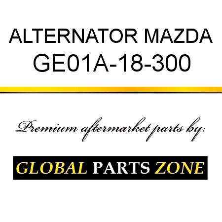 ALTERNATOR MAZDA GE01A-18-300