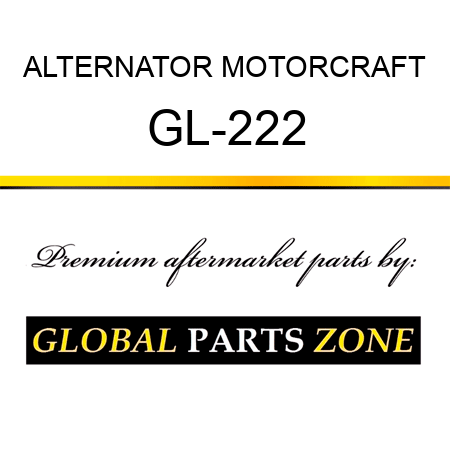 ALTERNATOR MOTORCRAFT GL-222