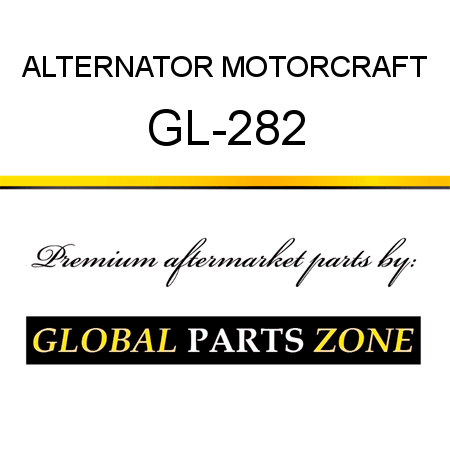 ALTERNATOR MOTORCRAFT GL-282