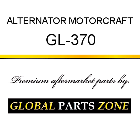 ALTERNATOR MOTORCRAFT GL-370