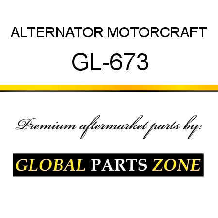 ALTERNATOR MOTORCRAFT GL-673