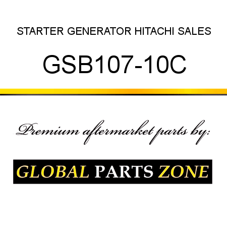 STARTER GENERATOR HITACHI SALES GSB107-10C