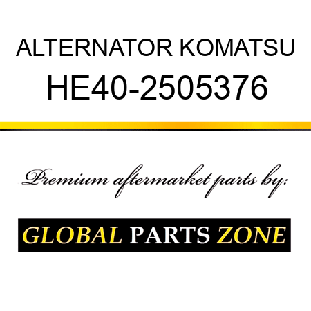 ALTERNATOR KOMATSU HE40-2505376