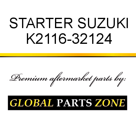 STARTER SUZUKI K2116-32124