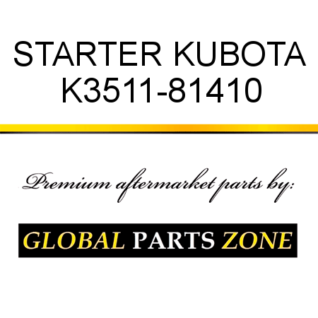 STARTER KUBOTA K3511-81410