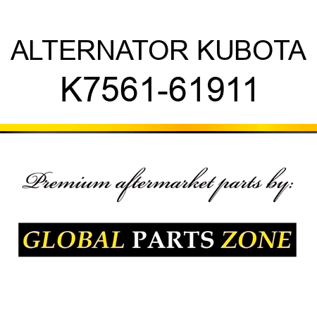 ALTERNATOR KUBOTA K7561-61911