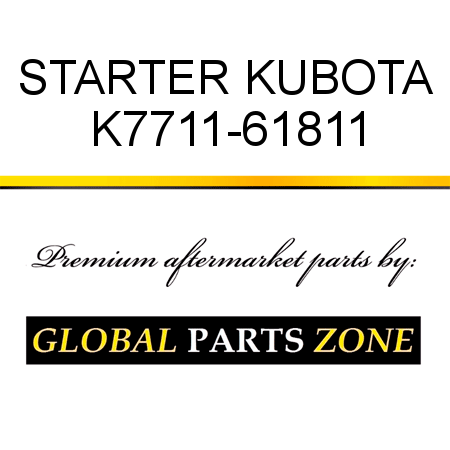 STARTER KUBOTA K7711-61811