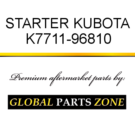 STARTER KUBOTA K7711-96810