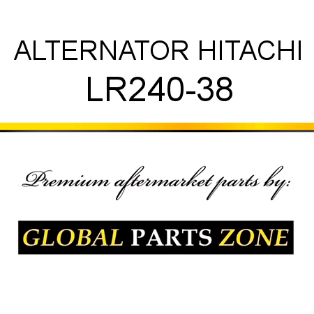 ALTERNATOR HITACHI LR240-38