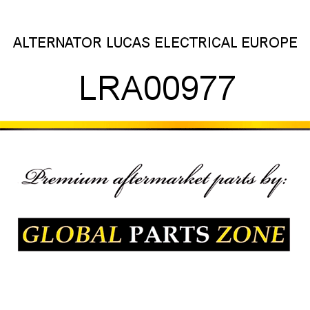 ALTERNATOR LUCAS ELECTRICAL EUROPE LRA00977