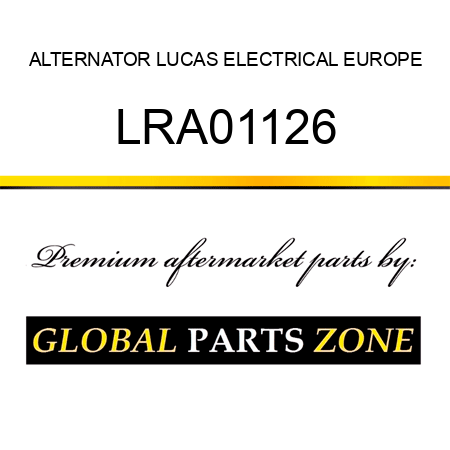 ALTERNATOR LUCAS ELECTRICAL EUROPE LRA01126