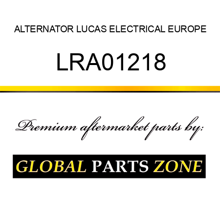 ALTERNATOR LUCAS ELECTRICAL EUROPE LRA01218