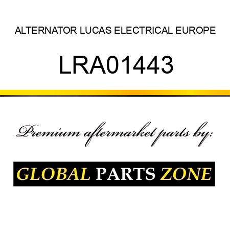 ALTERNATOR LUCAS ELECTRICAL EUROPE LRA01443