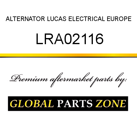 ALTERNATOR LUCAS ELECTRICAL EUROPE LRA02116