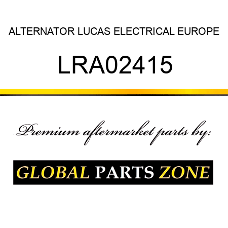 ALTERNATOR LUCAS ELECTRICAL EUROPE LRA02415