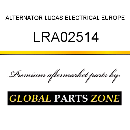 ALTERNATOR LUCAS ELECTRICAL EUROPE LRA02514