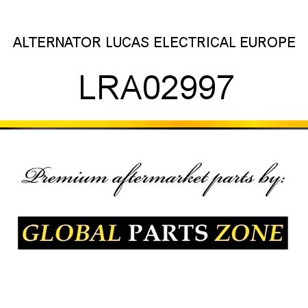 ALTERNATOR LUCAS ELECTRICAL EUROPE LRA02997