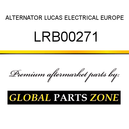 ALTERNATOR LUCAS ELECTRICAL EUROPE LRB00271