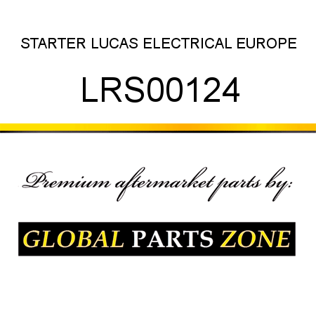 STARTER LUCAS ELECTRICAL EUROPE LRS00124