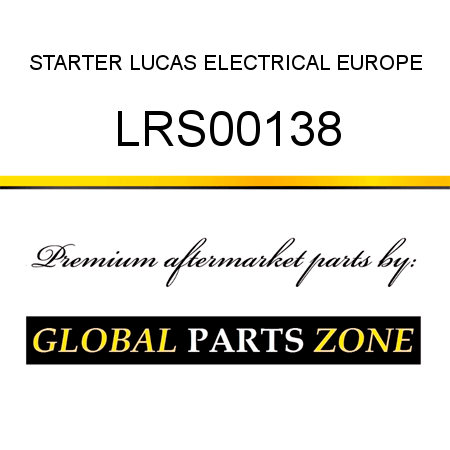 STARTER LUCAS ELECTRICAL EUROPE LRS00138