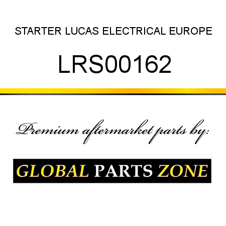 STARTER LUCAS ELECTRICAL EUROPE LRS00162