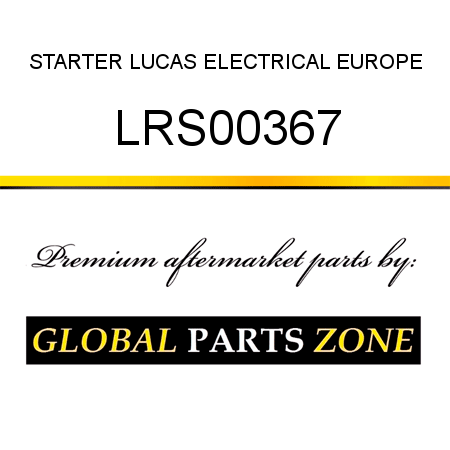 STARTER LUCAS ELECTRICAL EUROPE LRS00367