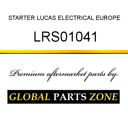 STARTER LUCAS ELECTRICAL EUROPE LRS01041