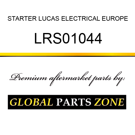 STARTER LUCAS ELECTRICAL EUROPE LRS01044