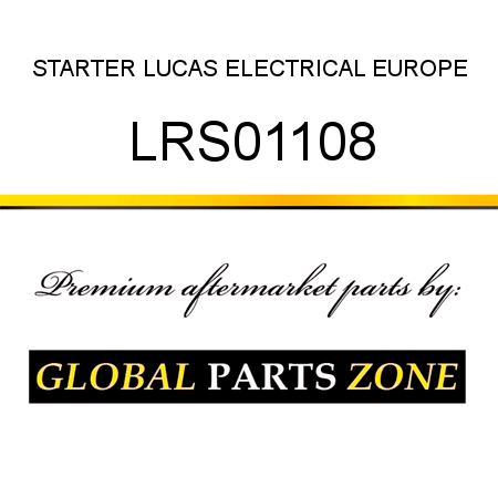 STARTER LUCAS ELECTRICAL EUROPE LRS01108