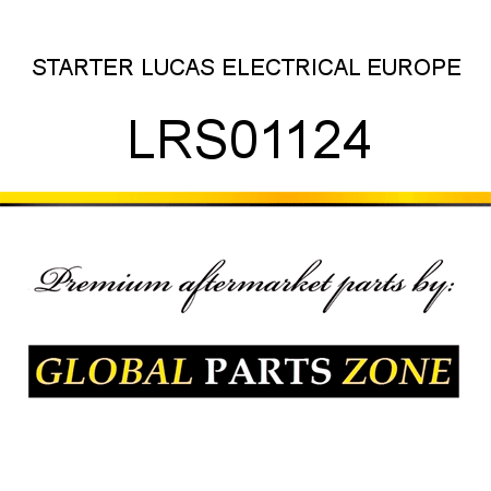STARTER LUCAS ELECTRICAL EUROPE LRS01124