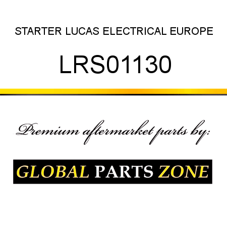 STARTER LUCAS ELECTRICAL EUROPE LRS01130