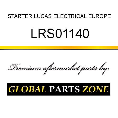 STARTER LUCAS ELECTRICAL EUROPE LRS01140