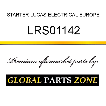 STARTER LUCAS ELECTRICAL EUROPE LRS01142